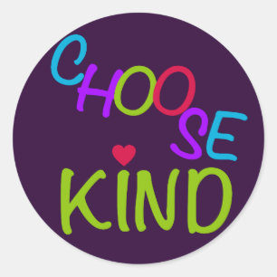 Choose kind colourful lettering classic round sticker