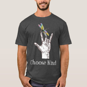Choose Kind Dragonfly I Love You ASL Sign Deaf T-Shirt
