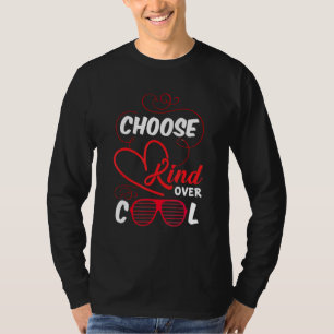 Choose Kind Over Cool Kindness Men Women Kids Anti T-Shirt
