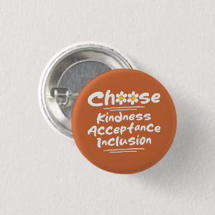 Choose Kindness Acceptance Inclusion Awareness 1 Inch Round Button
