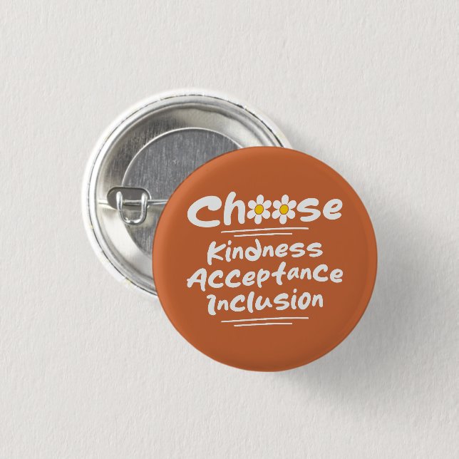 Choose Kindness Acceptance Inclusion Awareness 1 Inch Round Button (Front & Back)