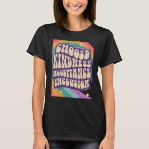 Choose Kindness Acceptation Inclusion for Unity Da T-Shirt