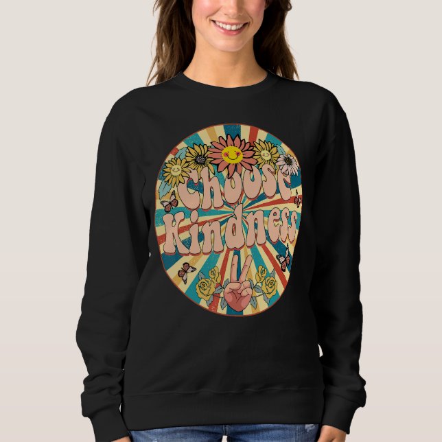 Choose Kindness Be Kind Positive Happy Smile Face  Sweatshirt (Front)