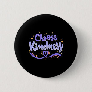 Choose Kindness Cute Be Kind Inspirational Autism  2 Inch Round Button