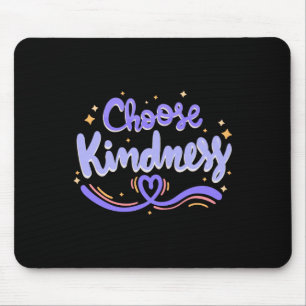 Choose Kindness Cute Be Kind Inspirational Autism Mouse Pad
