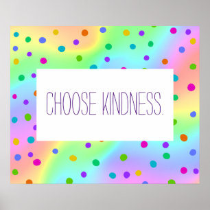 "Choose Kindness" Rainbow Polka Dot Poster