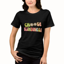 Choose Kindness –Retro Groovy Flower Power T-Shirt