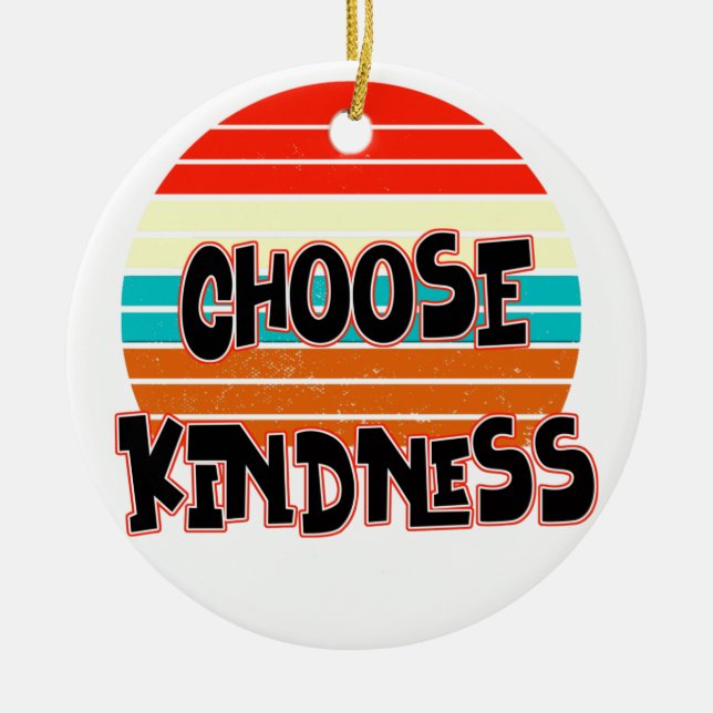 Choose Kindness - Sunset red blue orange yellow Ceramic Ornament (Front)