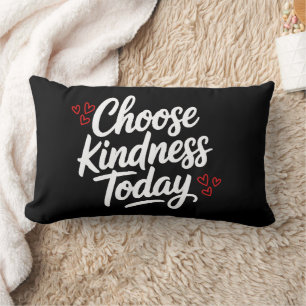 Choose Kindness Today Positive Quote Lumbar Pillow