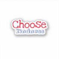 Choose kindness trendy aesthetic Sticker