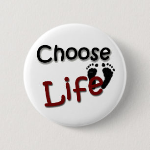 Choose Life 2 Inch Round Button