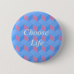 CHOOSE LIFE 2 INCH ROUND BUTTON