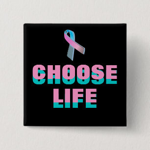 CHOOSE LIFE 2 INCH SQUARE BUTTON
