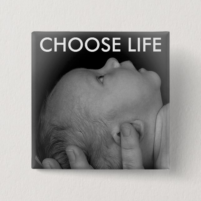 CHOOSE LIFE 2 INCH SQUARE BUTTON (Front)