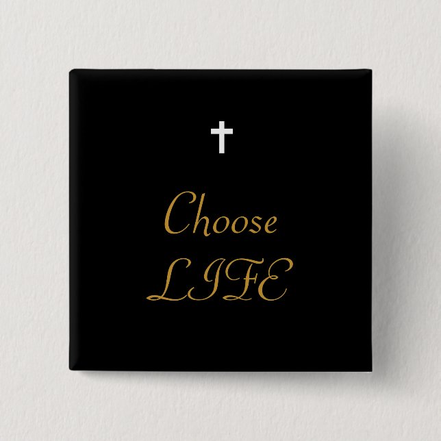 Choose LIFE 2 Inch Square Button (Front)