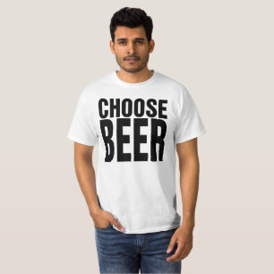 Choose Life Choose Beer Funny 80s T Shirt