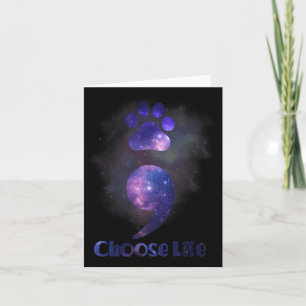 Choose Life Semicolon Cat Paw Suicide Prevention A Card