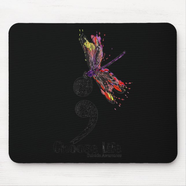 Choose life suicide Awareness Colourful Dragonfly  Mouse Pad (Front)