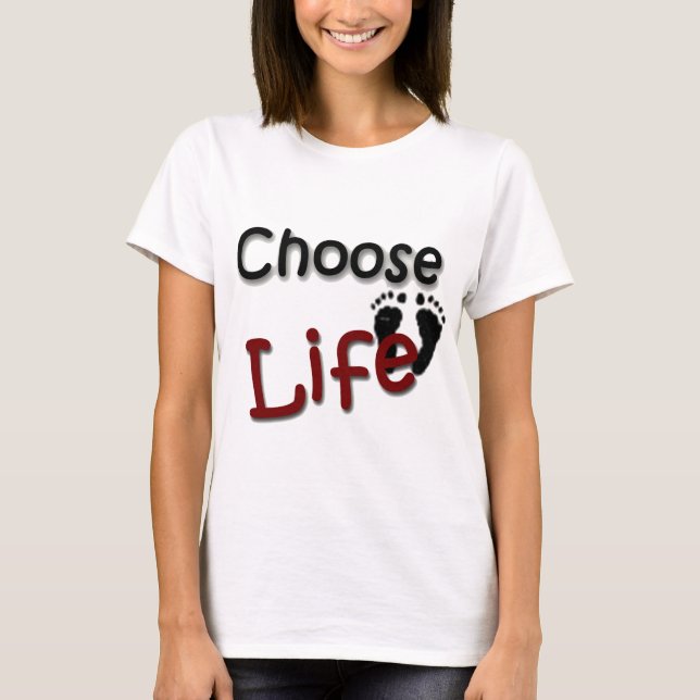 Choose Life T-Shirt (Front)
