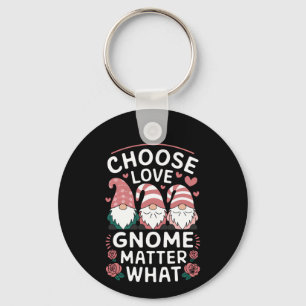 Choose Love Gnome Matter What Valentine's Day Keychain