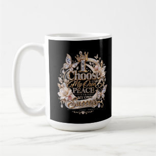 Choose My Own Peace and Success Coffee Mug