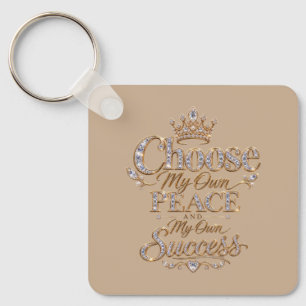 Choose My Own Peace and Success Keychain