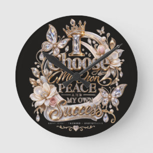 Choose My Own Peace and Success Round Clock