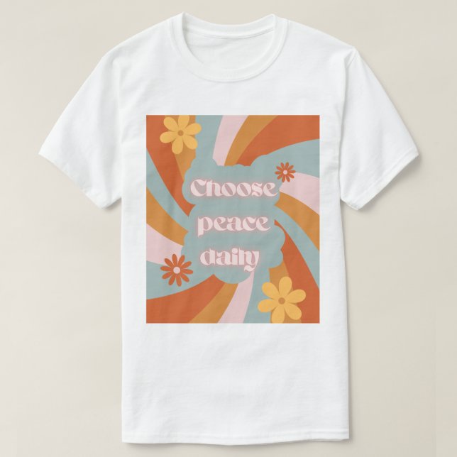 Choose Peace Daily – Inspirational t shirt design  (Design Front)