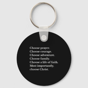 Choose Prayer Choose Courage Choose Adventure Choo Keychain