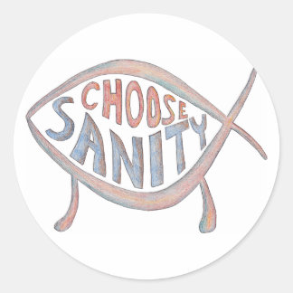 "Choose Sanity" Sticker