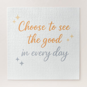 Choose the Good – Positive Quote Design Jigsaw Puzzle
