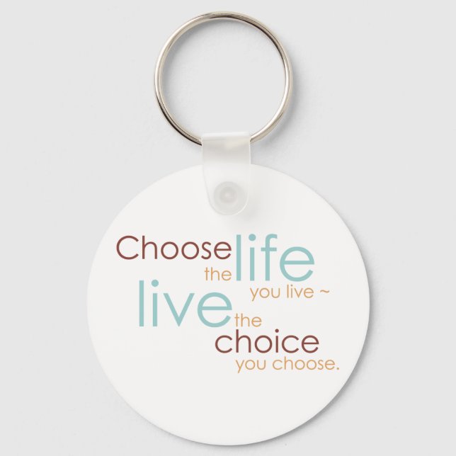 Choose the Life Keychain (Front)