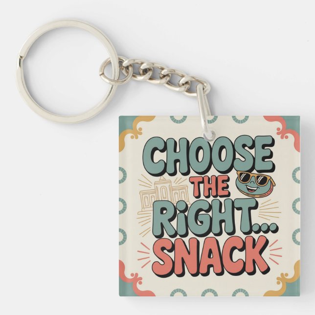 Choose the Right Snack Keychain (Front)