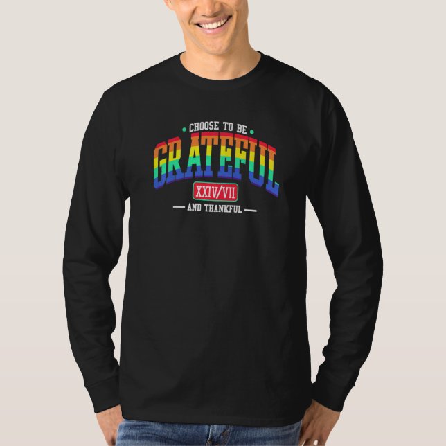 Choose To Be Grateful T-Shirt (Front)