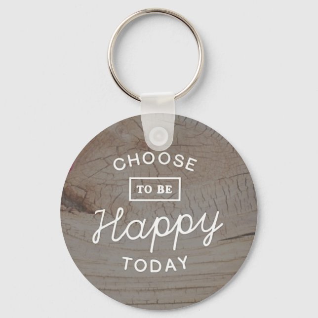 Choose To Be Happy Keychain (Front)