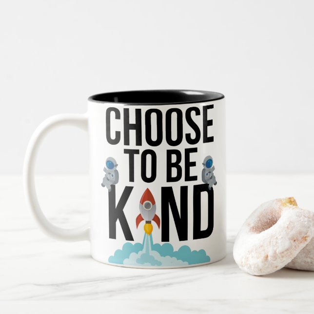 Choose To Be Kind - Funny Astronauts Rocket Two-Tone Coffee Mug (With Donut)
