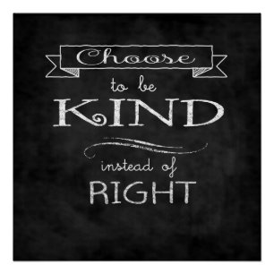 Choose To Be Kind Poster