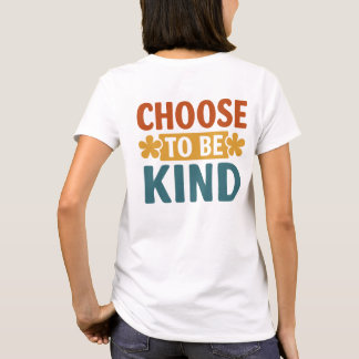 choose to be kind retro wall art, motivational quo T-Shirt