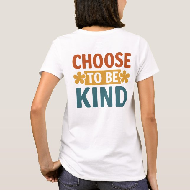 choose to be kind retro wall art, motivational quo T-Shirt (Back)