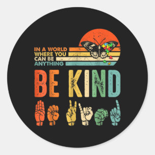 Choose To Be Kind Today Kindness Au Classic Round Sticker