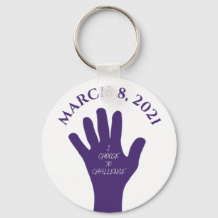 Choose to Challenge March 8 Women's Day 2021 Keychain