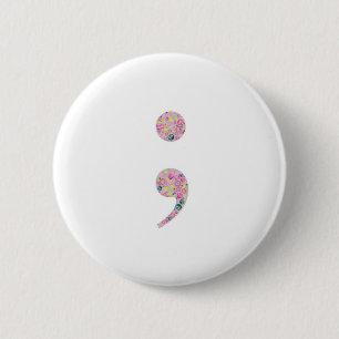 Choose to Go On Semicolon 2 Inch Round Button