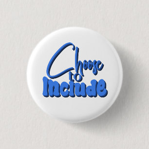 ”Choose to Include” Blue Text 1 Inch Round Button