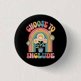 Choose To Include For Autism Teacher Special Educa 1 Inch Round Button