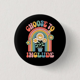 Choose To Include For Autism Teacher Special Educa 1 Inch Round Button