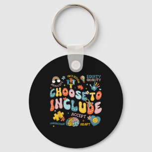 Choose To Include Inclusion Problems Autism Awaren Keychain