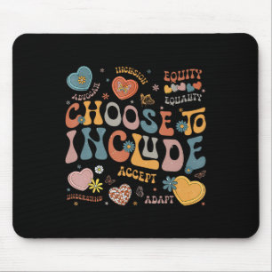 Choose To Include Inclusion Problems Autism Awaren Mouse Pad