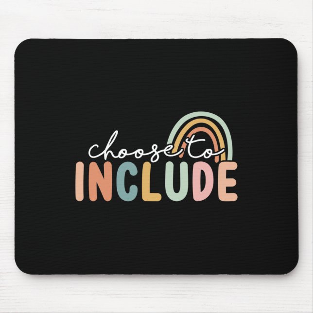 Choose To Include Special Education Teacher Autism Mouse Pad (Front)
