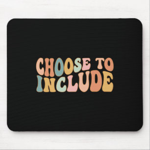 Choose To Include Special Education Teacher Autism Mouse Pad