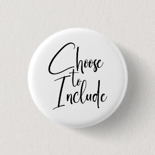 ”Choose to Include” Text 1 Inch Round Button